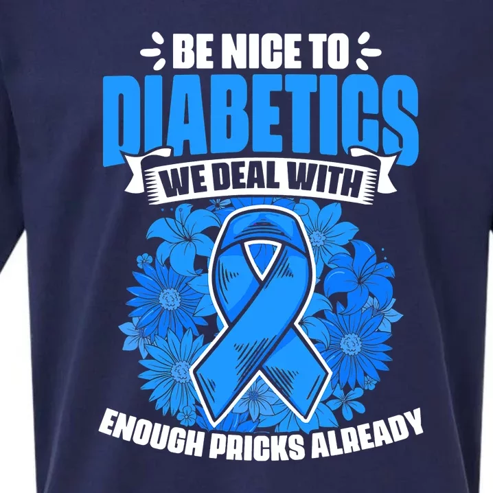 Nice To Diabetics Warrior Diabetic Diabetes Awareness Sueded Cloud Jersey T-Shirt