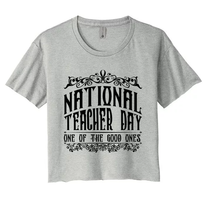 National Teacher Day Gift Teacher Day Funny Teacher Meaningful Gift Women's Crop Top Tee