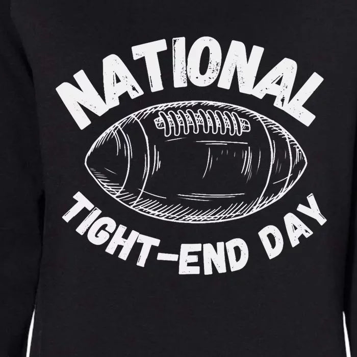 National Tight End Day Football Week Seven Womens California Wash Sweatshirt