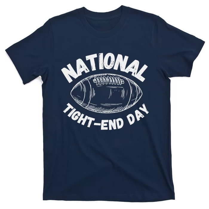 National Tight End Day Football Week Seven T-Shirt