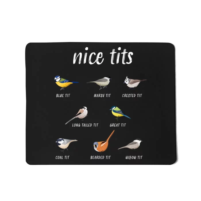 Nice Tits Funny Bird Watching Gift Dad Mousepad