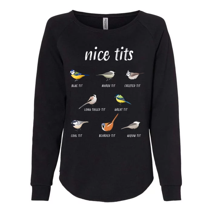 Nice Tits Funny Bird Watching Gift Dad Womens California Wash Sweatshirt