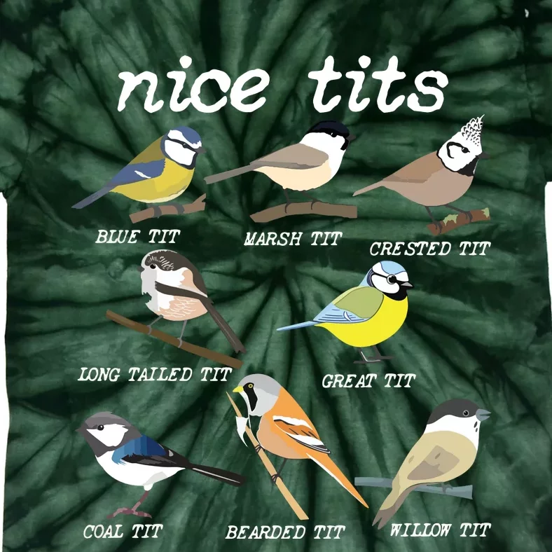 Nice Tits Funny Bird Watching, Funny Tit Birds Birdwatcher Tie-Dye T-Shirt