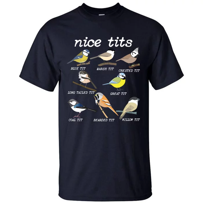 Nice Tits Funny Bird Watching, Funny Tit Birds Birdwatcher Tall T-Shirt