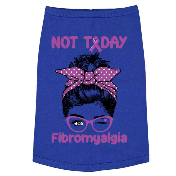 Not Today Fibromyalgia Cute Gift Fibromyalgia Awareness Mothers Day Gift Doggie Tank