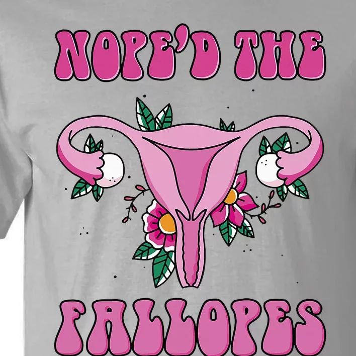 Noped The Fallopes Hysterectomy Tall T-Shirt