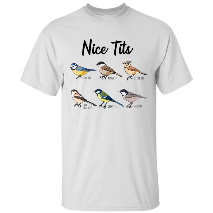 Nice Tits Funny Bird Watching Birding Tall T-Shirt