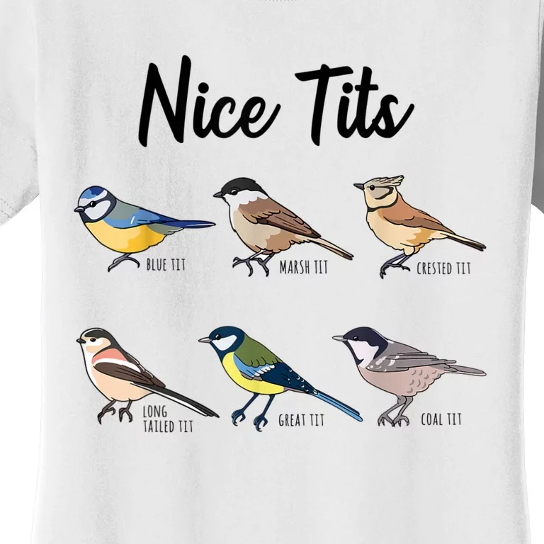 Nice Tits Funny Bird Watching Birding Women's T-Shirt