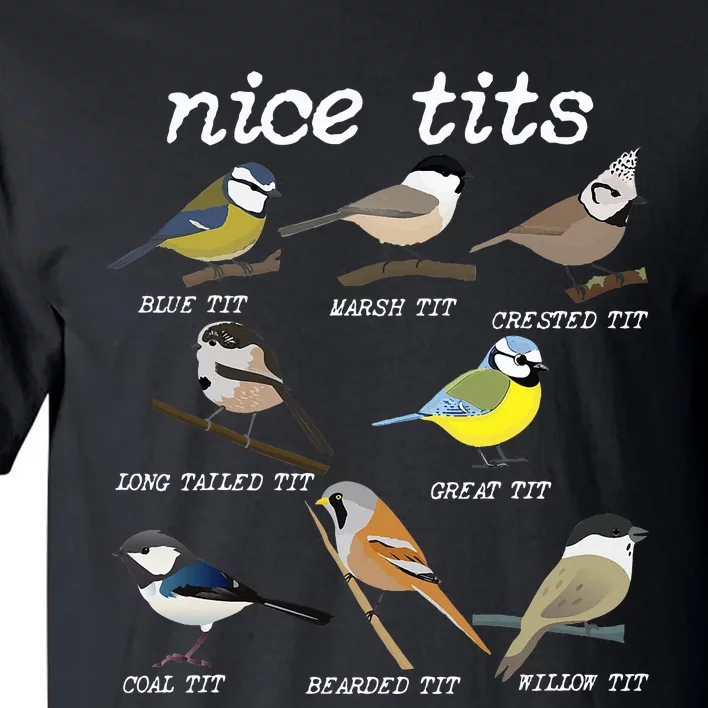 Nice Tits Funny Bird Watching Funny Tit Birds Birdwatcher Tall T-Shirt