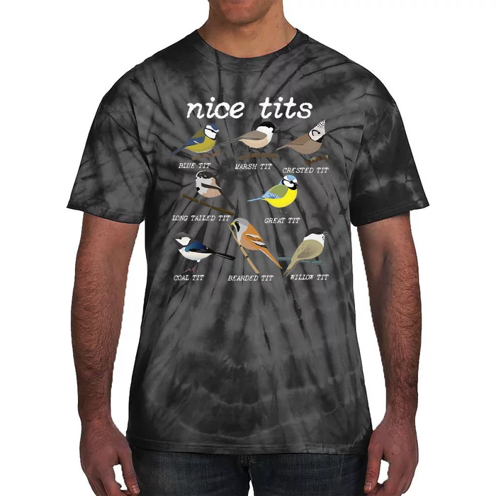 Nice Tits Funny Bird Watching Funny Tit Birds Birdwatcher Tie-Dye T-Shirt