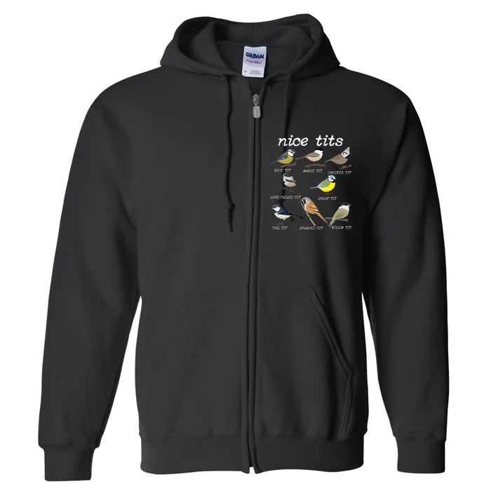 Nice Tits Funny Bird Watching Funny Tit Birds Birdwatcher Full Zip Hoodie