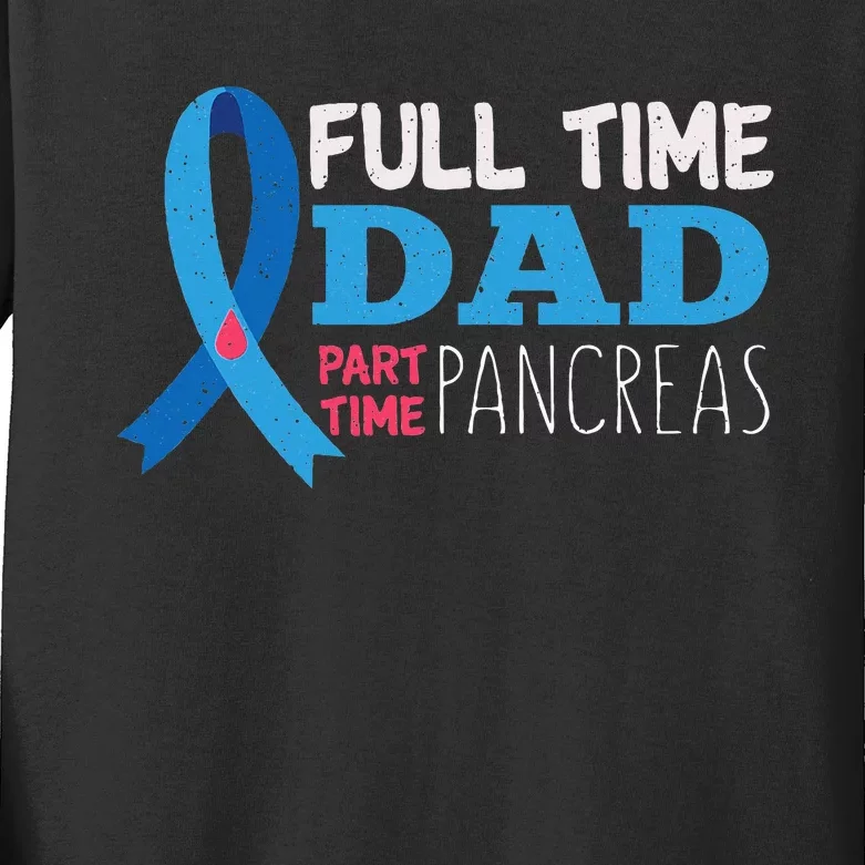 November T1d Full Time Dad Part Time Pancreas Diabetes Kids Long Sleeve Shirt