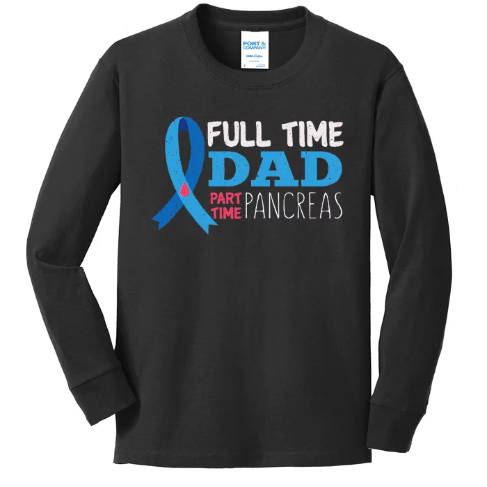 November T1d Full Time Dad Part Time Pancreas Diabetes Kids Long Sleeve Shirt