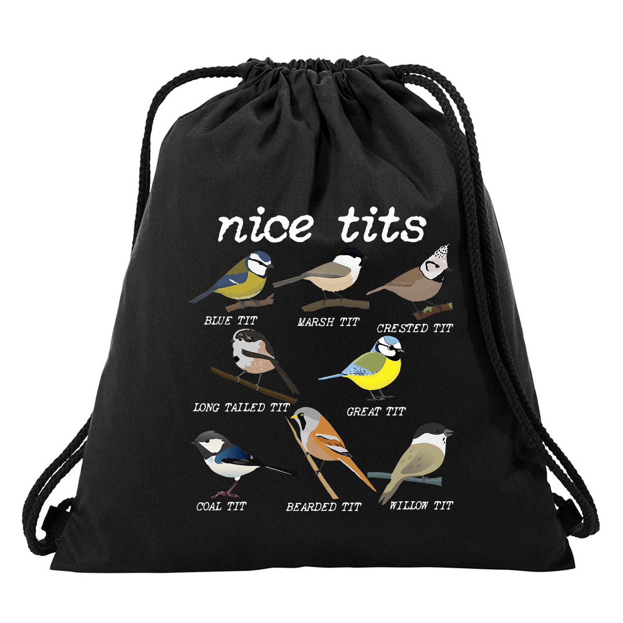 Nice Tits Funny Bird Watching Funny Tit Birds Birdwatcher Drawstring Bag |  TeeShirtPalace