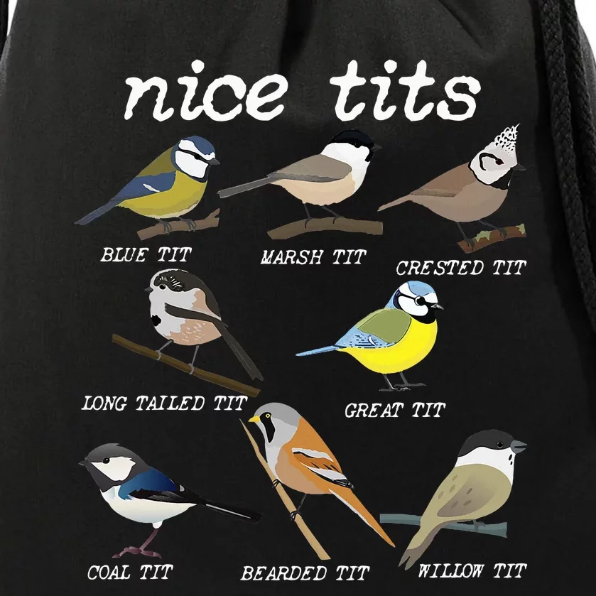 Nice Tits Funny Bird Watching Funny Tit Birds Birdwatcher Drawstring Bag