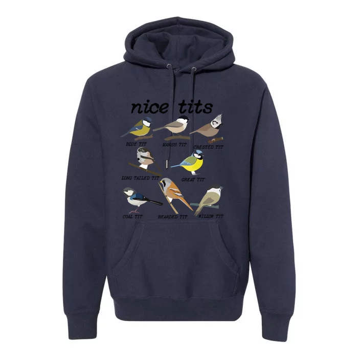 Nice Tits Funny Bird Watching, Funny Tit Birds Birdwatcher Premium Hoodie