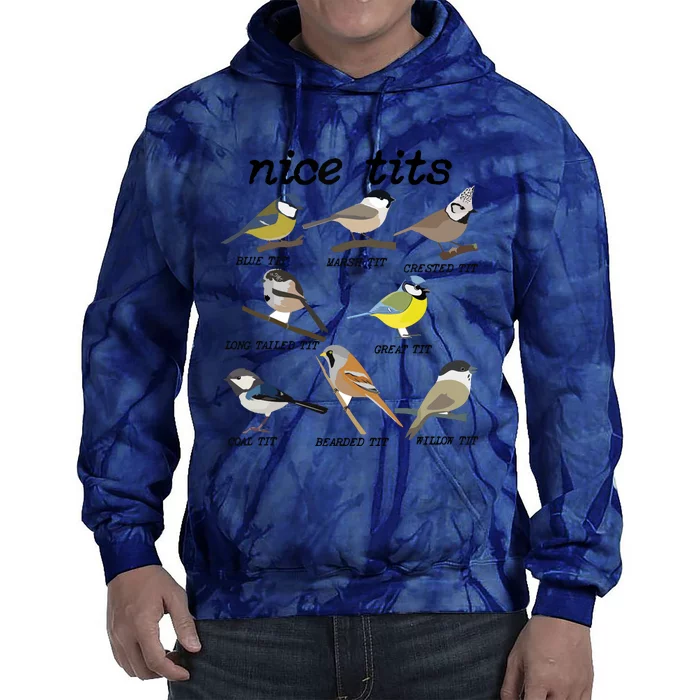 Nice Tits Funny Bird Watching, Funny Tit Birds Birdwatcher Tie Dye Hoodie