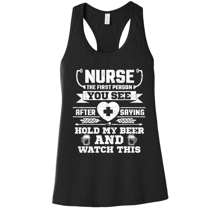 Nurse Tee Hold My Beer and Watch This! Women's Racerback Tank