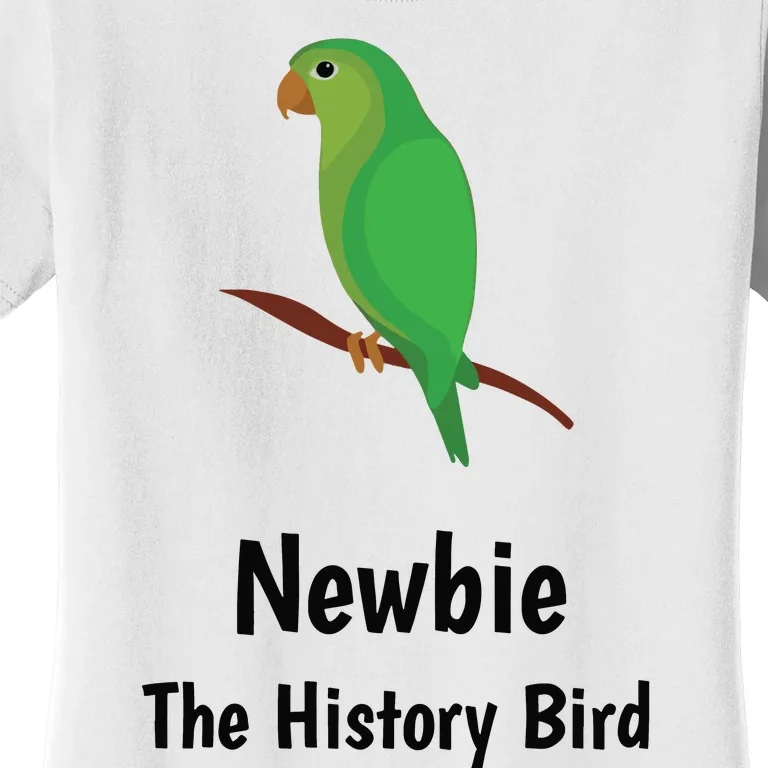 Newbie The History Bird Women's T-Shirt