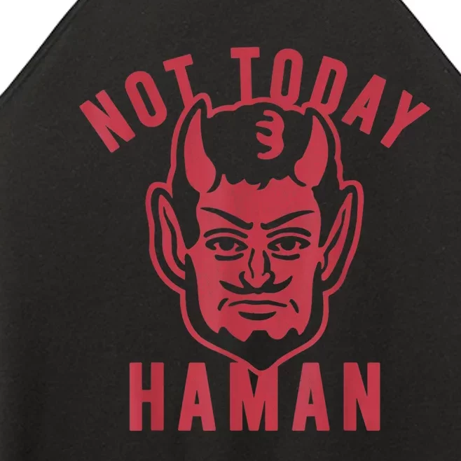 Not Today Haman Costume Purim Festival Jewish Celebration Women’s Perfect Tri Rocker Tank