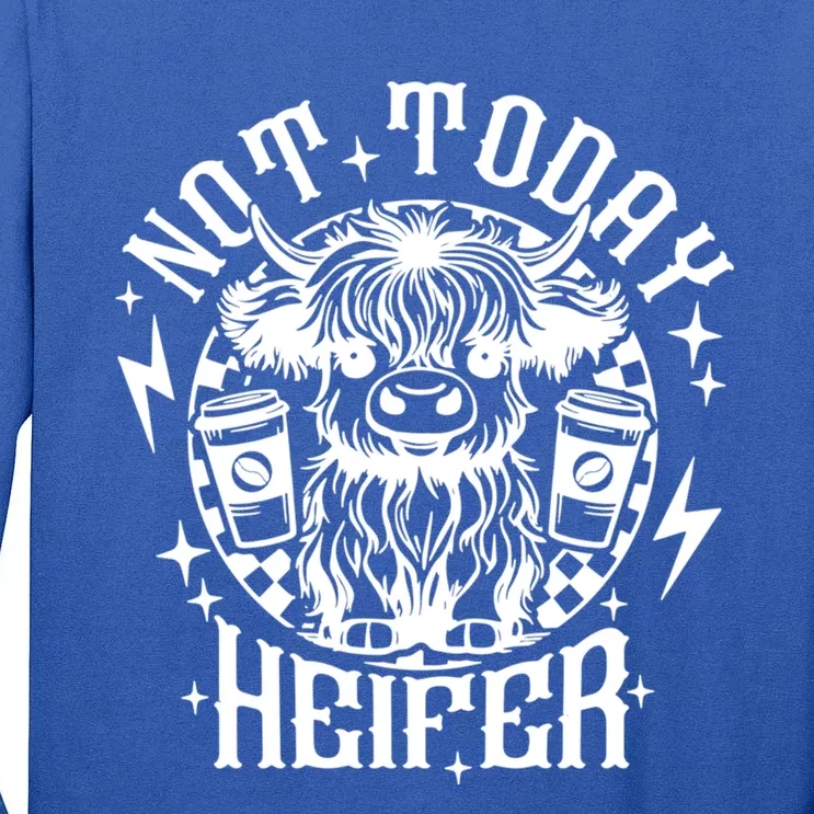 Not Today Heifer Not My Pasture Not My Bullshit Floral Gift Tall Long Sleeve T-Shirt