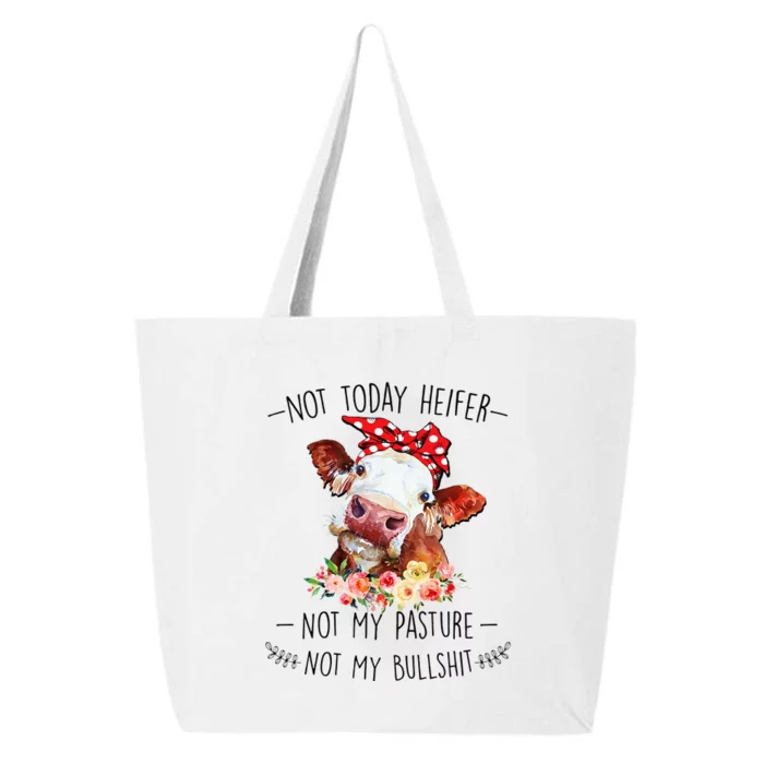 Not Today Heifer Not My Pasture Not My Bullshit Floral 25L Jumbo Tote