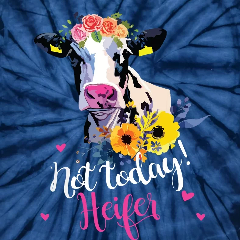 Not Today Heifer Farmer Women Not Today Heifer Tie-Dye T-Shirt