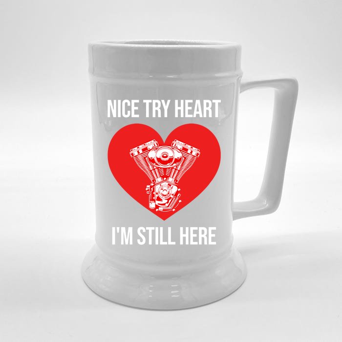 Nice Try Heart I'm Still Here Open Heart Surgery Gift Front & Back Beer Stein