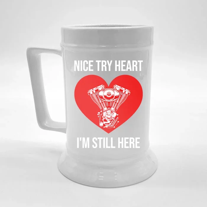 Nice Try Heart I'm Still Here Open Heart Surgery Gift Front & Back Beer Stein