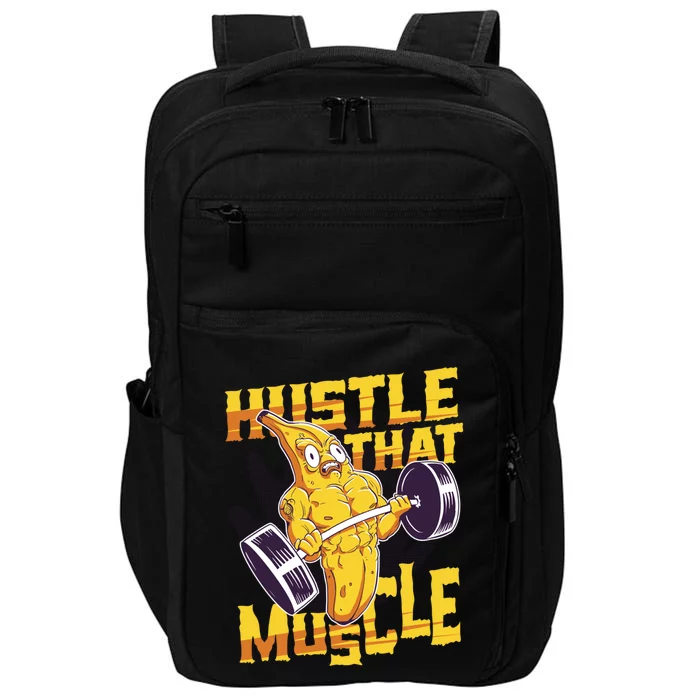 Need To Hustle That Muscle Stomach Muscle Abs Great Gift Impact Tech Backpack