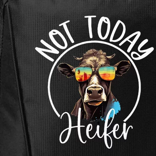 Not Today Heifer Funny Country Life City Backpack