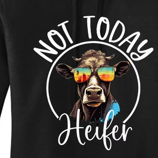 Not Today Heifer Funny Country Life Women's Pullover Hoodie