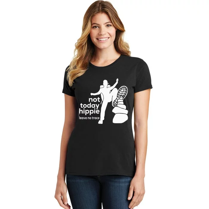 Not Today Hippie Leave No Trace Women's T-Shirt