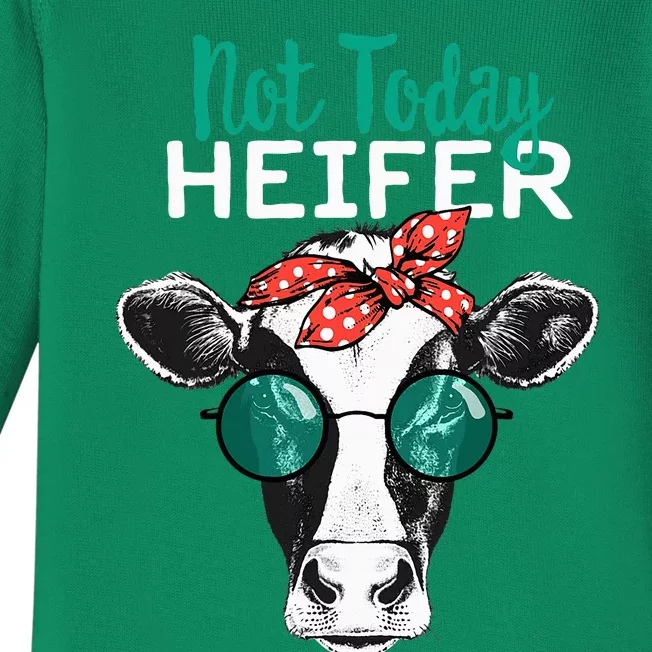 Not Today Heifer Country Sayings Not Today Heifer Baby Long Sleeve Bodysuit