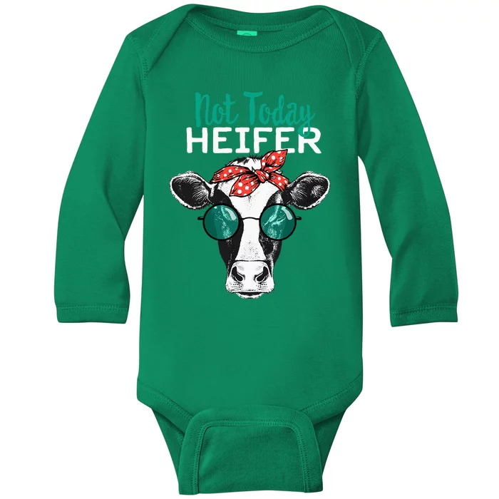 Not Today Heifer Country Sayings Not Today Heifer Baby Long Sleeve Bodysuit