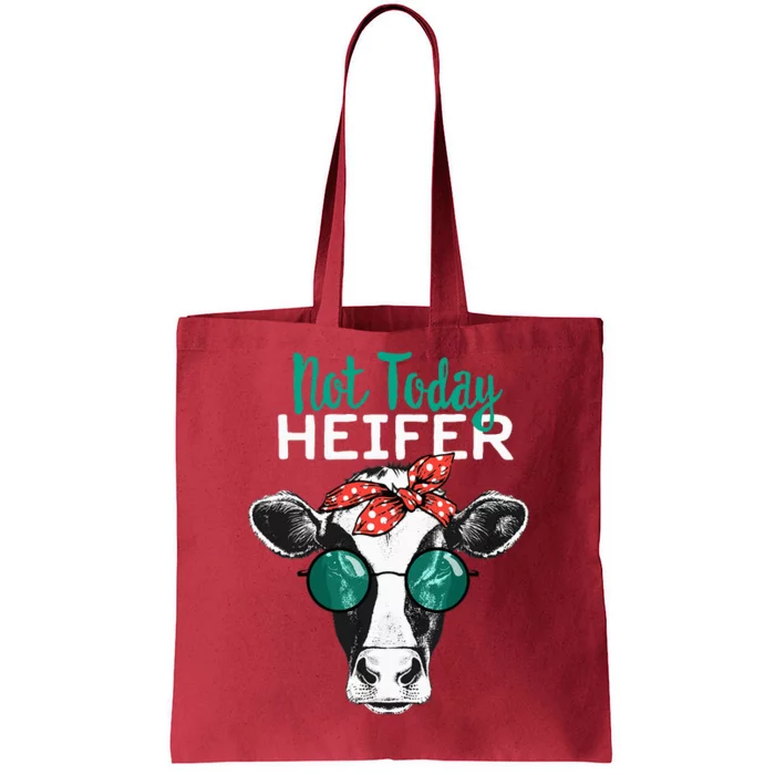 Not Today Heifer Country Sayings Not Today Heifer Tote Bag