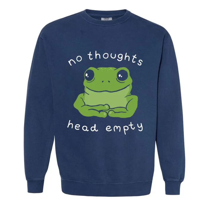 No Thoughts Head Empty Cute Frog Meme Aesthetic Garment-Dyed Sweatshirt