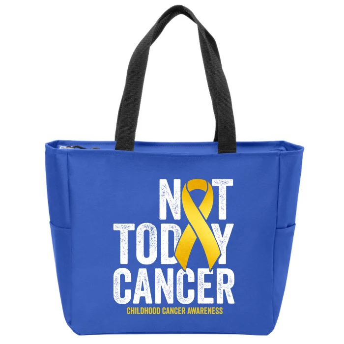 Not Today Hood Cancer Pediatric Cancer Golden Ribbon Gift Zip Tote Bag