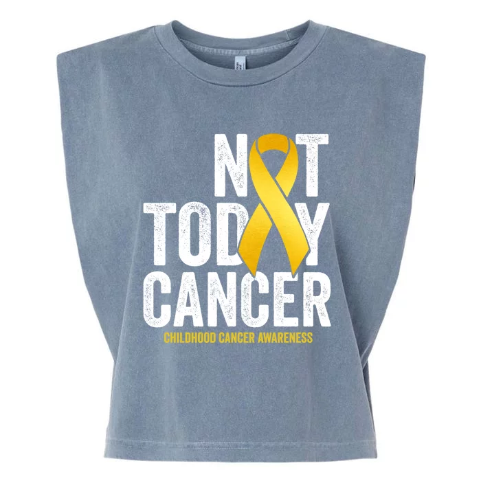 Not Today Hood Cancer Pediatric Cancer Golden Ribbon Gift Garment-Dyed Women's Muscle Tee