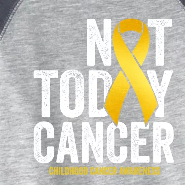 Not Today Hood Cancer Pediatric Cancer Golden Ribbon Gift Toddler Fine Jersey T-Shirt