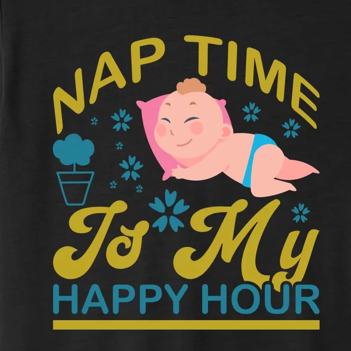 Nap Time Is My Happy Hour ChromaSoft Performance T-Shirt