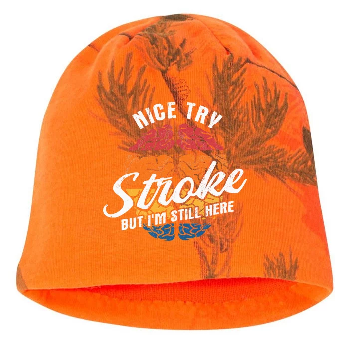 Nice Try Im Still Here Stroke Awareness Stroke Survivor Kati - Camo Knit Beanie