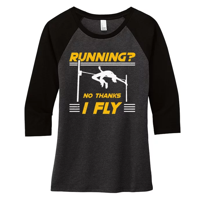 No Thanks I Fly High Jump Track And Field High Jumper Women's Tri-Blend 3/4-Sleeve Raglan Shirt