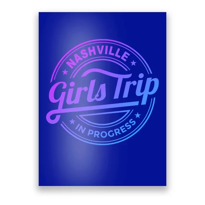 Nashville Trip In Progress Matching Group Vacation Gift Poster