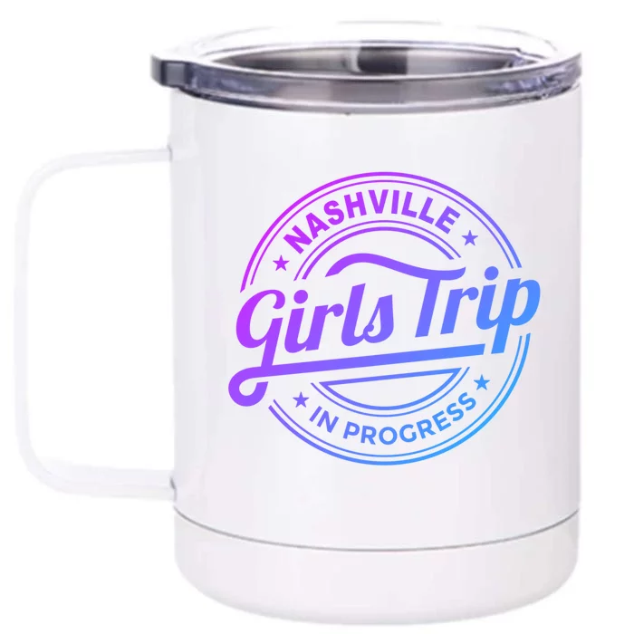 Nashville Trip In Progress Matching Group Vacation Gift Front & Back 12oz Stainless Steel Tumbler Cup