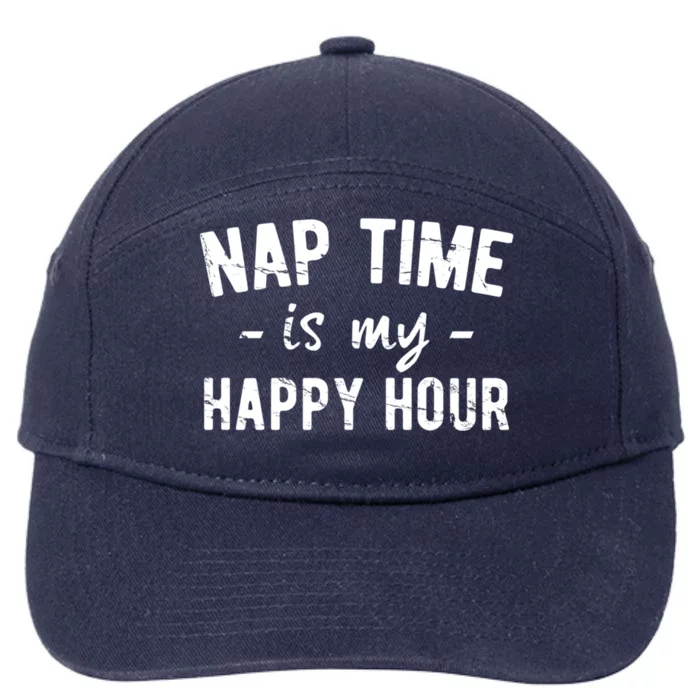 Nap Time Is My Happy Hour Meaningful Gift 7-Panel Snapback Hat