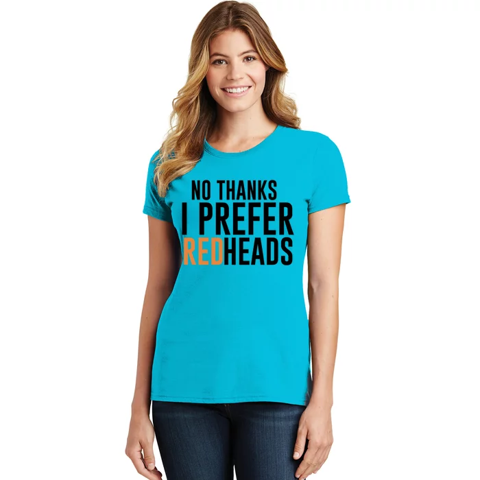 No Thanks I Prefer Redheads Funny Hair Gift Women's T-Shirt