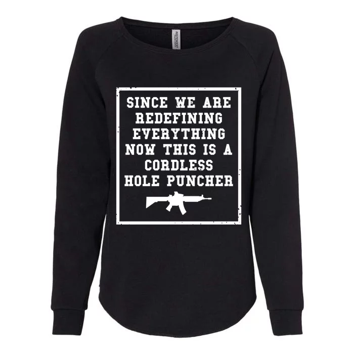 Now This Is A Cordless Hole Puncher Veteran Veterans Day Gift Womens California Wash Sweatshirt