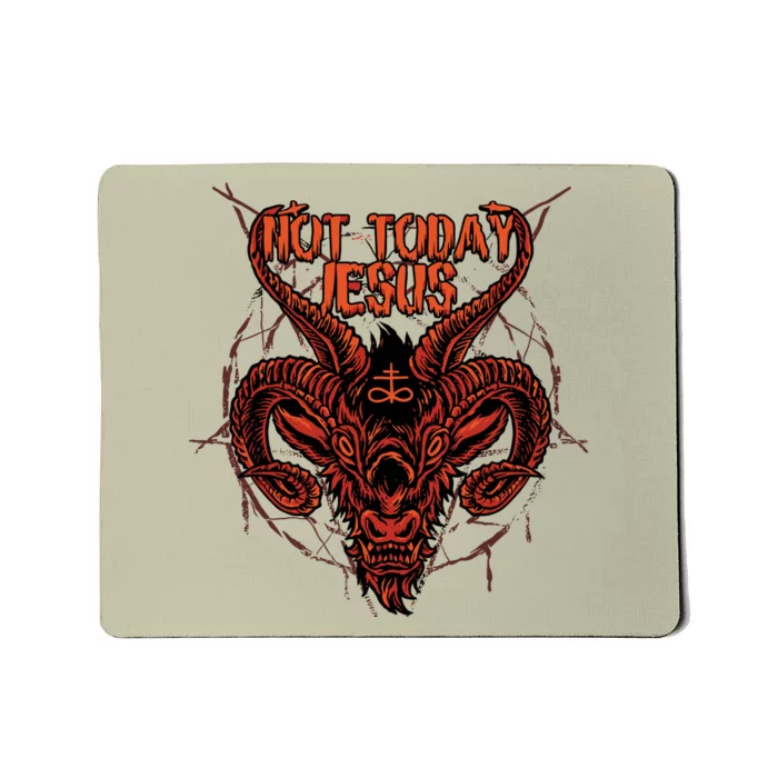 Not Today Jesus Satanist Funny Satan Occult Antichrist Mousepad