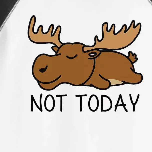 Not Today Lazy Moose Toddler Fine Jersey T-Shirt